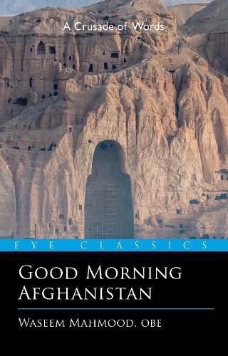 Cover image for Good Morning Afghanistan: The Crusade of Words