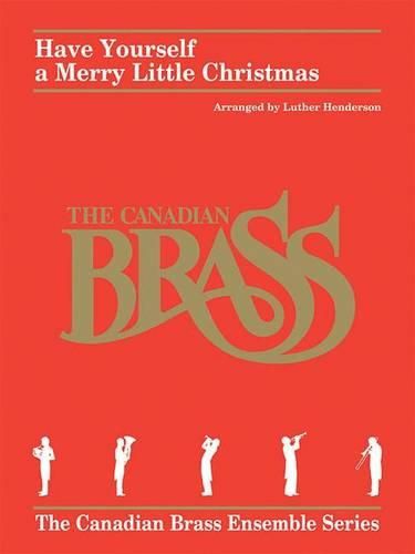 Cover image for Have Yourself a Merry Little Christmas: For Brass Quintet