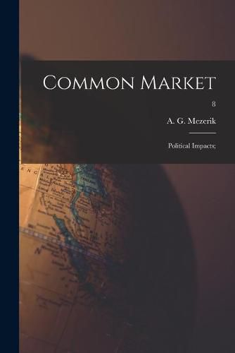 Cover image for Common Market: Political Impacts;; 8