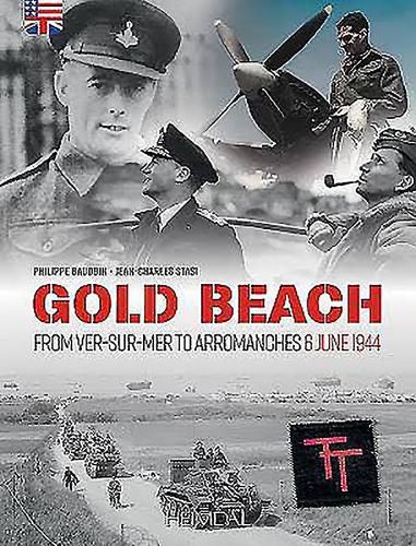 Cover image for Gold Beach: de Vers Sur Mer A Arromanches, 6 Jun 1944