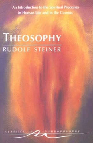 Cover image for Theosophy: An Introduction to the Spiritual Processes in Human Life and in the Cosmos