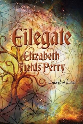 Cover image for Eilegate: A Novel of Faerie