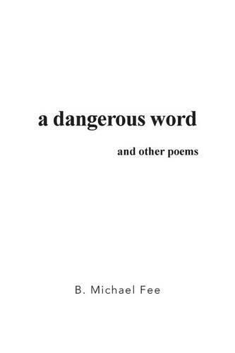 Cover image for A Dangerous Word and Other Poems