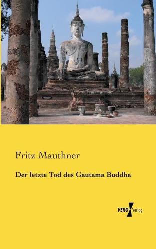 Der letzte Tod des Gautama Buddha