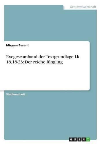 Cover image for Exegese anhand der Textgrundlage Lk 18,18-23: Der reiche Jungling