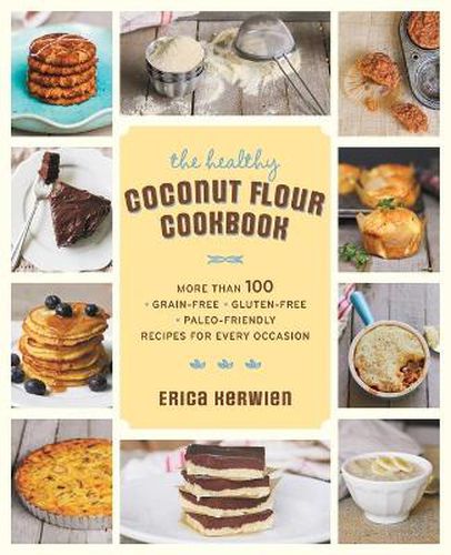 Cover image for The Healthy Coconut Flour Cookbook