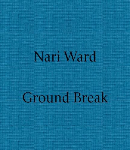 Cover image for Nari Ward: Ground Break