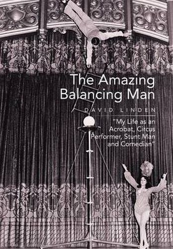 Cover image for The Amazing Balancing Man: My Life as an Acrobat, Circus Performer, Stunt Man and Comedian