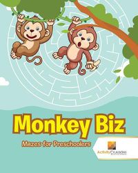 Cover image for Monkey Biz: Mazes for Preschoolers