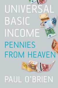 Cover image for Universal Basic Income: Pennies from Heaven