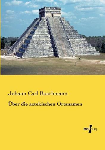 Cover image for UEber die aztekischen Ortsnamen