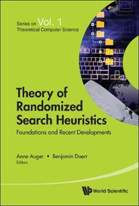 Cover image for Theory Of Randomized Search Heuristics: Foundations And Recent Developments