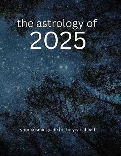 Cover image for The Astrology of 2025