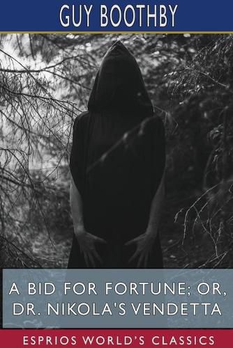 Cover image for A Bid for Fortune; or, Dr. Nikola's Vendetta (Esprios Classics)
