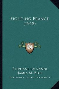 Cover image for Fighting France (1918)