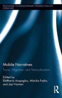 Cover image for Mobile Narratives: Travel, Migration, and Transculturation