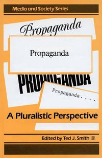 Cover image for Propaganda: A Pluralistic Perspective