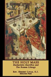 Cover image for The Holy Mass: In two volumes