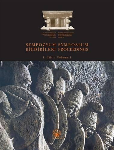 Cover image for The Iiird International Symposium on Lycia 07-10 November 2005 Antalya: Symposium Proceedings 1-11