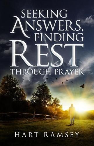 Cover image for Seeking Answers, Finding Rest: A Prayer Guide for the Stumped, the Stalled, and the Stuck