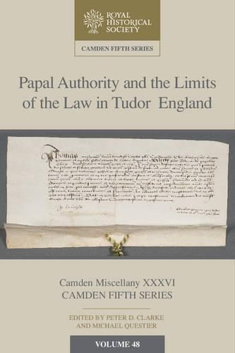 Cover image for Papal Authority and the Limits of the Law in Tudor England