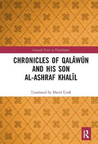 Cover image for Chronicles of Qalawun and his son al-Ashraf Khalil