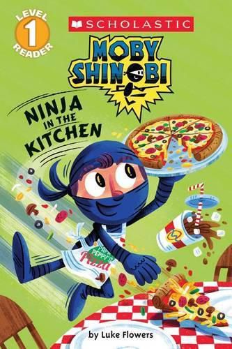 Cover image for Ninja in the Kitchen (Moby Shinobi: Scholastic Reader, Level 1)