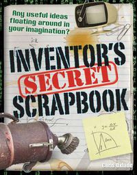 Cover image for Inventors' Secret Scrapbook: Age 10-11, above average readers