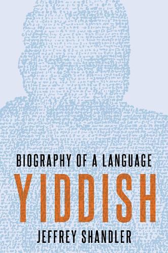 Cover image for Yiddish: Biography of a Language