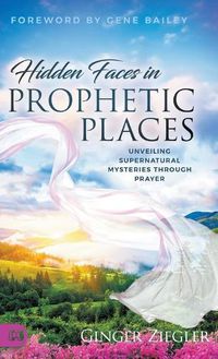 Cover image for Hidden Faces in Prophetic Places