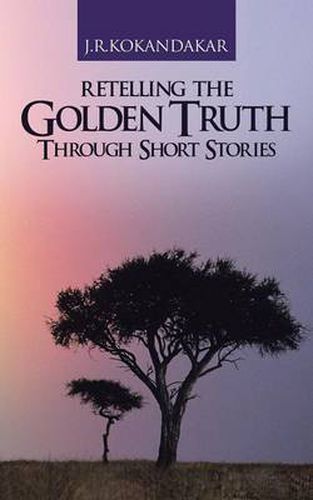 Cover image for Retelling the Golden Truth Through Short Stories