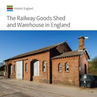 Cover image for The Railway Goods Shed and Warehouse in England