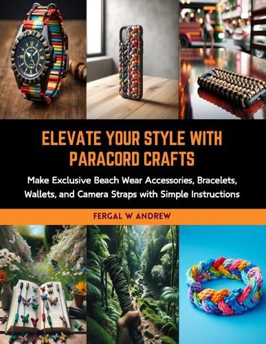 Elevate Your Style with Paracord Crafts