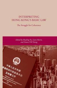 Cover image for Interpreting Hong Kong's Basic Law: The Struggle for Coherence