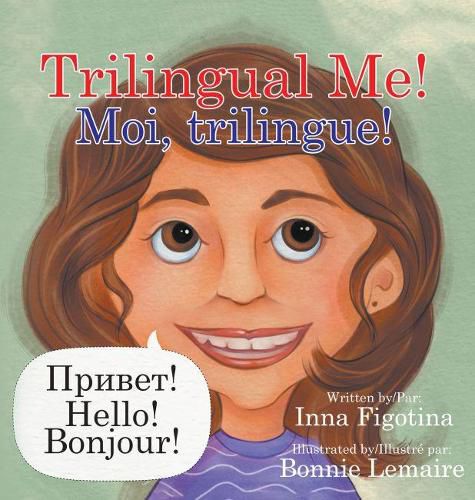 Trilingual Me! Moi, trilingue!