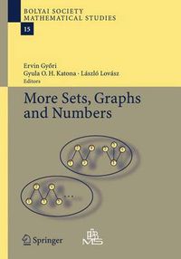 Cover image for More Sets, Graphs and Numbers: A Salute to Vera Sos and Andras Hajnal