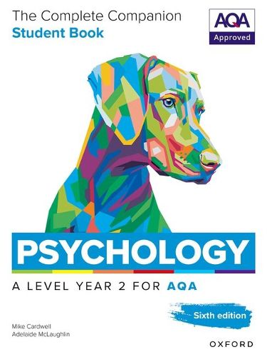 Cover image for A Level Psychology: The Complete Companions for AQA Psychology A Level: Year 2 Student Book, 6th Edition