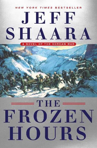 The Frozen Hours: A Novel of the Korean War