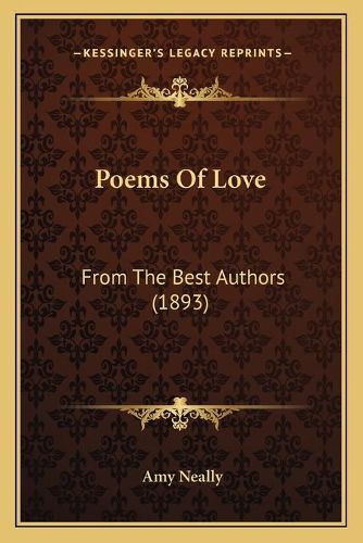 Poems of Love: From the Best Authors (1893)