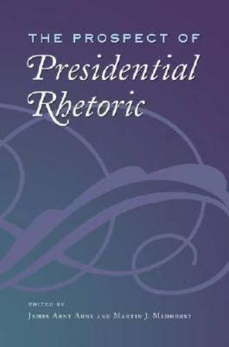 Cover image for The Prospect of Presidential Rhetoric