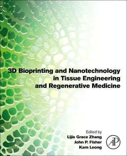 Cover image for 3D Bioprinting and Nanotechnology in Tissue Engineering and Regenerative Medicine