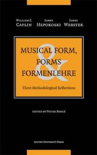 Cover image for Musical Form, Forms, and Formenlehre: Three Methodological Reflections