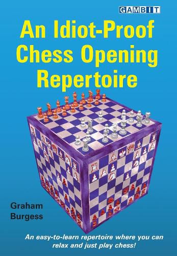 Cover image for An Idiot-Proof Chess Opening Repertoire