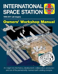 Cover image for International Space Station Owners' Workshop Manual: 1998-2011 (all stages)