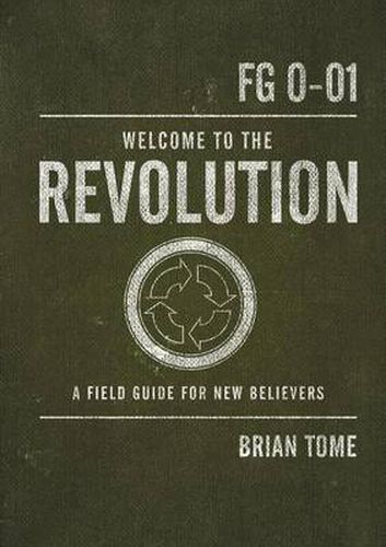 Cover image for Welcome to the Revolution: A Field Guide For New Believers