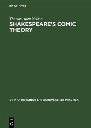 Shakespeare's comic theory: A study of art and artifice in the last plays