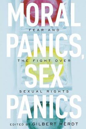 Cover image for Moral Panics, Sex Panics: Fear and the Fight over Sexual Rights