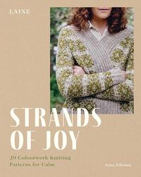 Cover image for Strands of Joy: 20 Colourwork Knitting Patterns for Calm
