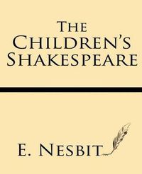 Cover image for The Children's Shakespeare: with Eleven Full-Page Illustrations