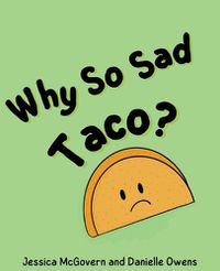 Cover image for Why So Sad Taco?